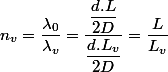 n_v=\dfrac{\lambda_0}{\lambda_v}=\dfrac{\dfrac{d.L}{2D}}{\dfrac{d.L_v}{2D}}=\dfrac{L}{L_v}